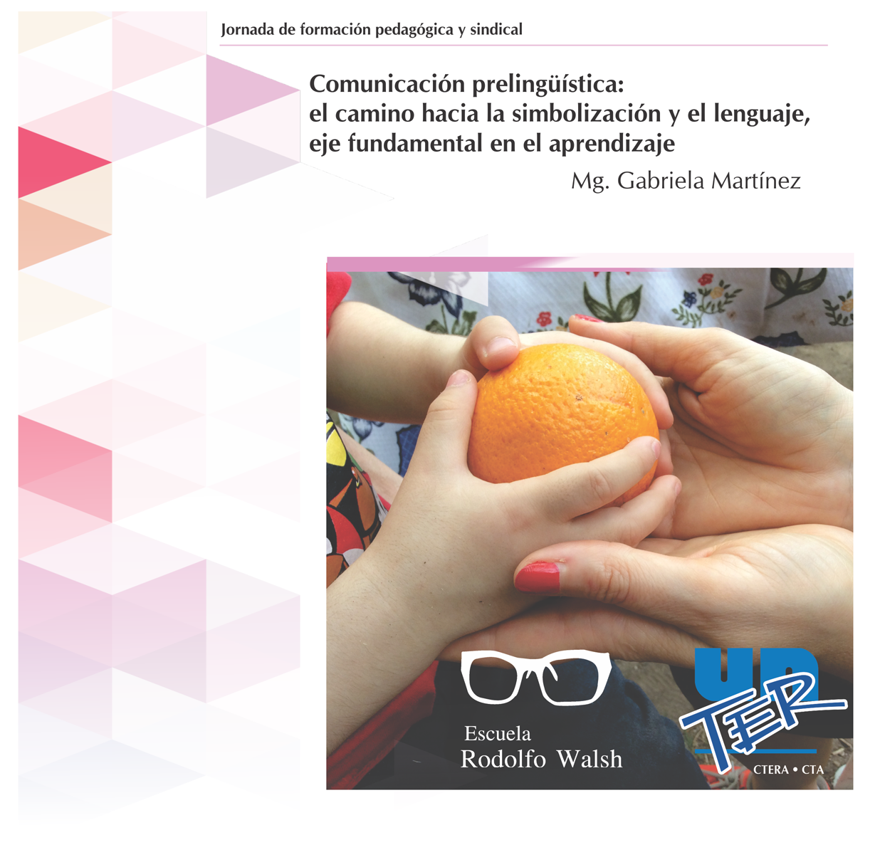 En este momento estás viendo Comunicación prelingüística: el camino hacia la simbolización  y el lenguaje, eje fundamental en el aprendizaje